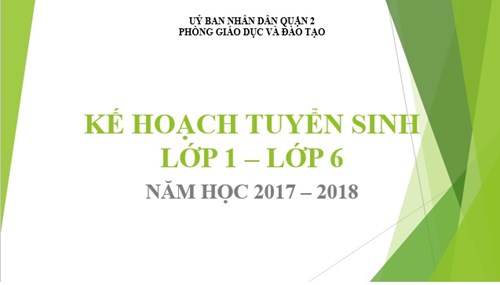 Kế Hoạch tuyển sinh đầu cấp năm học 2017 - 2018